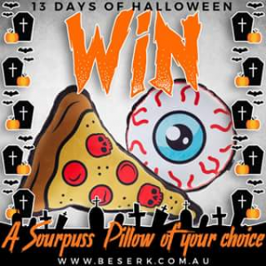 Beserk – Win a Sourpuss Pizza Or Eyeball Pillow From > Wwwbeserk/sourpuss &#128420