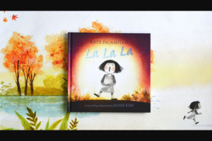 Child Magazine – Win 1/10 Copies of La La La a Story of Hope By Kate Dicamillo (prize valued at $200)