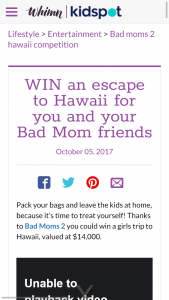 Roadshow Bad Moms Trip to Hawaii and movie Double Pass’s – Win The Ultimate Bad Mums Holiday