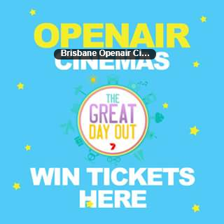 The Great Day Out – Win One of Five Double Passes to Brisbane Open Air Cinemas