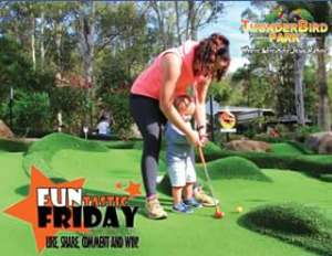 Thunderbird Park – Win a Double Pass for Adventure Mini Golf at Thunderbird Park The Winner Will Be Announced on Our Fb Page on Monday