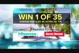 Channel 9 – Today show – Win a Chance to Win a 65″ Hisense Tv From Harvey Norman