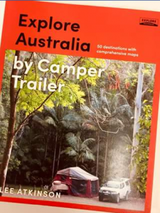 QBD – Win 1 of 5 of Lee Atkinson’s “explore Australia By Camper Trailer” Comment Where You Love to Camp