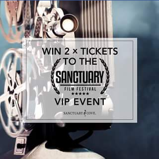 The Marine Village Sanctuary Cove – Win Two Tickets to Sanctuary Film Festival VIP Event (prize valued at $80)