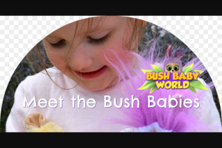 Win 1 of 2 Bush Baby World