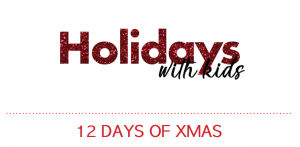 Holiday with Kids – 12 Days of Xmas Giveaways – Win 1 of 12 fabulous prizes