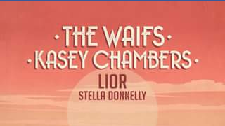 DB Publicity – Win Four Tickets to See Kasey Chambers The Waifs Lior & Stella Wa