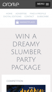 Profile magazine – Win a Dreamy Slumber Party Package (prize valued at $295)
