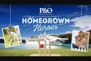 Channel Ten – Win a P&O Cruise for Your Homegrown Local Cricket Club Hero and for Yourself