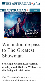 The Australian plusrewards – Win a Double Pass to The Greatest Showman (prize valued at $8,400)