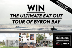 Delicious Mag – Win The Ultimate Foodie Tour of Byron Bay (prize valued at $5,000)