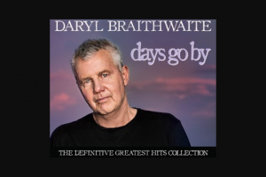 Digital quarter – Win Daryl Braithwaite Days Go By Cds