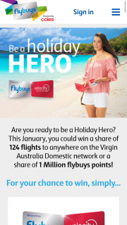 Flybuys – Velocity – Win a Share of 124 Flights to Anywhere on The Virgin Australia Domestic Network Or a Share of 1 Million Flybuys Points (prize valued at $205,632)