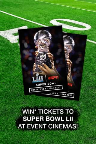 Event Cinemas Indooroopilly – Win One of 4 Double Passes to Watch The Live Nfl Super Bowl Lii at Event Indro on Monday