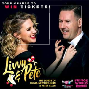 Perth Festivals & Events – Win Tickets to Livvy & Pete