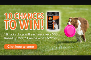 Rose-Hip Vital Canine – Win 500g Rose-Hip Vital Canine Valued at $99.95 Each (RRP) (prize valued at $99.95)