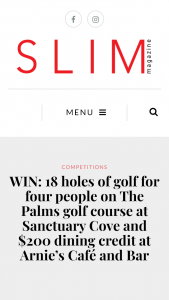 Slim – Win 18 Holes of Golf for Four People on The Palms Golf Course @sanctuary Cove & Dining Credit (prize valued at $600)