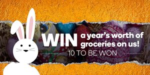 Woolworths Rewards – Easter – Win 1 of 10 major prizes of a year’s worth of groceries valued at $7,800 each OR 1 of 500 minor prizes