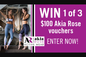 Channel 7 – Sunrise – Win One of Three $100 Akia Rose Activewear Vouchers (prize valued at $300)