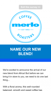 Merlo Coffee Name our new blend & – Win We’re Excited to Announce The Arrival of Our New Blend From Africa (prize valued at $500)