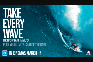 Mix 94.5 – Win Two Tickets to an Exclusive Preview Screening of Take Every Wave at Grand Cinemas Warwick on Wednesday 14 March