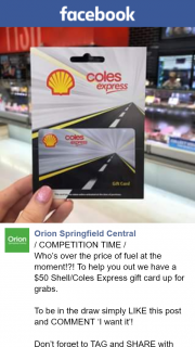 Orion Springfield – Win a $50 Shell/coles Express Gift Card