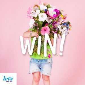 Let’s Insure – Mother’s Day – Win a $50 eftpos card