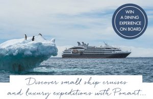PONANT Yacht Cruises & Expeditions – Win a Dining Experience for 2 onboard Le Laperouse in February 2019 when she is in Australia