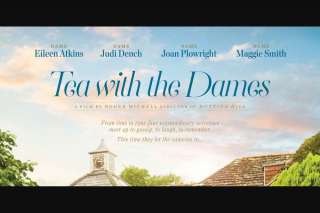 Community News – Win 1 of 20 Double Passes to Tea With The Dames In Cinemas 7 June