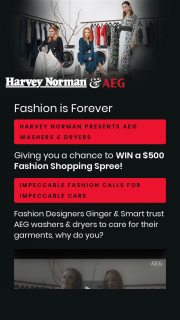 Harvey Norman & AEG – Win a $500 Eftpos Gift Card to Spend to on Fashion (“promotion”) Terms and Conditions of Entry (“terms”) 1. (prize valued at $500)