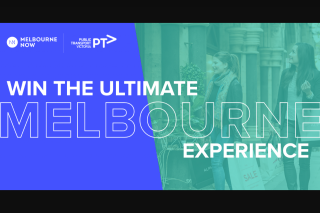Melbourne Now – Destination Melbourne – Win The Ultimate Melbourne Experience (prize valued at $9,763.6)
