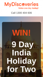 My Discoveries – Win a 9 Day Tour of India’s Golden Triangle for Two Adults (prize valued at $5,000)