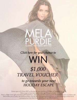 Mela Purdie – Win a $1,000 Travel Voucher for your next holiday getaway
