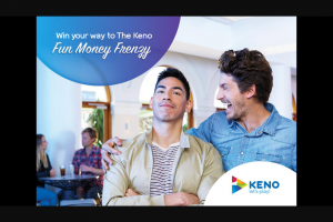 NOVA FM – Win Your Way to The Keno Fun Money Frenzy for The Chance to Take Home $100000 (prize valued at $100)