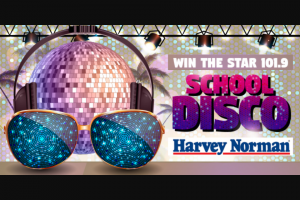 Star101.9 Mackay – Win The Biggest and Best School Disco Ever (prize valued at $1,000)