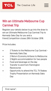 TCL – Win The Ultimate Melbourne Cup Carnival Trip for You and a Friend Courtesy of Tcl Electronics (prize valued at $4,600)