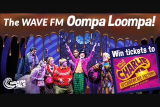Wavefm 96.5 NSW – Win Ticket to Charlie & The Chocolate Factory 12/1/19