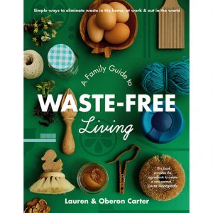 Mind Food – Win 1 of 8 copies of ‘A Family Guide to Waste-Free Living’ valued at $34.99 each