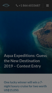 Aqua Expeditions – Win a 7-night Luxury Cruise for Two Worth Us$15050. (prize valued at $15,050)