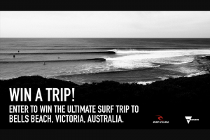 Rip Curl – Win a Trip of a Lifetime to Bells Beach (prize valued at $5,000)