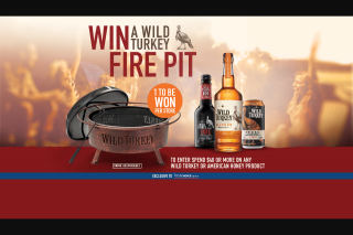 First Choice Liquor – Win a Wild Turkey Fire Pit In Store Promotion (prize valued at $249)