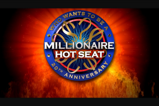 Millionaire Hot Seat – Win $2500 With Millionaire Hot Seat (prize valued at $10,000)