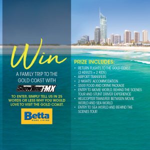 Betta – Win a family trip for 4 to the Gold Coast