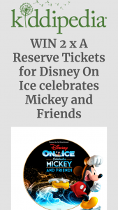 Kiddipedia – Win 2 X a Reserve Tickets for Disney on Ice Celebrates Mickey and Friends