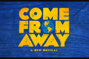 The Blurb – Win Tickets to Come From Away on Stage In Melbourne