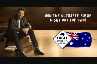 Eagle Wools – Win The Ultimate Aussie Night Out