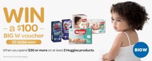 Huggies BigW – Win 1 of 25 gift vouchers valued at $100 each