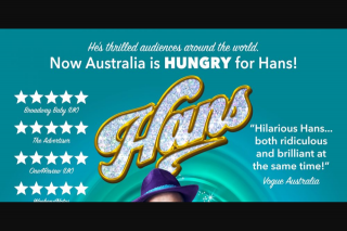 Community News – Win 1 of 6 Double Passes to Experience Hans