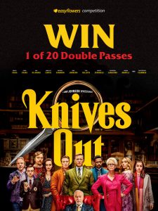 Easy Flowers – Win 1 of 20 double tickets to see ‘Knives Out’