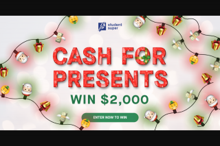 Student Super Cash for Christmas – Win a Prize In this Promotion (prize valued at $2,000)